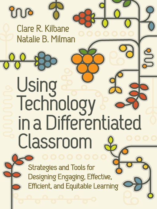 Title details for Using Technology in a Differentiated Classroom by Clare R. Kilbane - Available